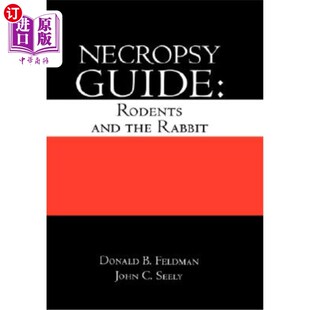 Rabbit 海外直订医药图书Necropsy 尸检指南：啮齿动物和兔子 the and Guide Rodents