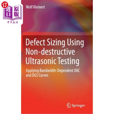 海外直订Defect Sizing Using Non-Destructive Ultrasonic Testing: Applying Bandwidth-Depen 利用无损超声检测确定缺陷尺寸：