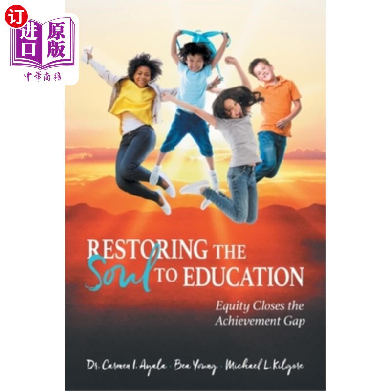 海外直订Restoring the Soul to Education: Equity Closes the Achievement Gap 重塑教育的灵魂：公平缩小成绩差距