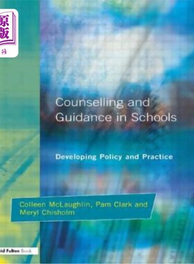 海外直订Counseling and Guidance in Schools: Developing Policy and Practice 学校咨询和指导：制定政策和实践