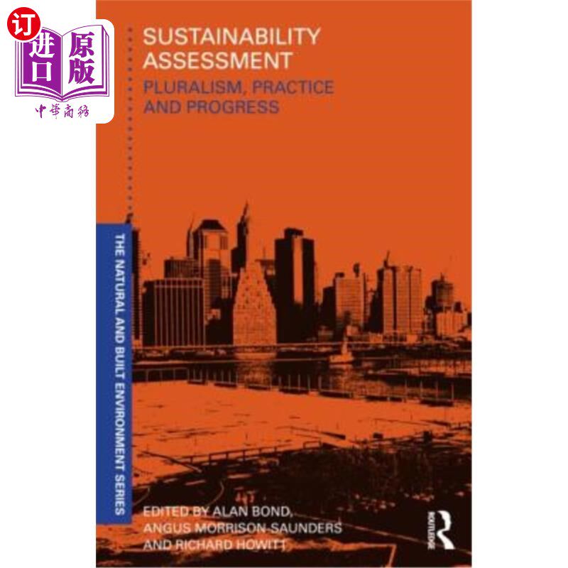 海外直订Sustainability Assessment: Pluralism, practice and progress 可持续性评估：多元化，实践和进步