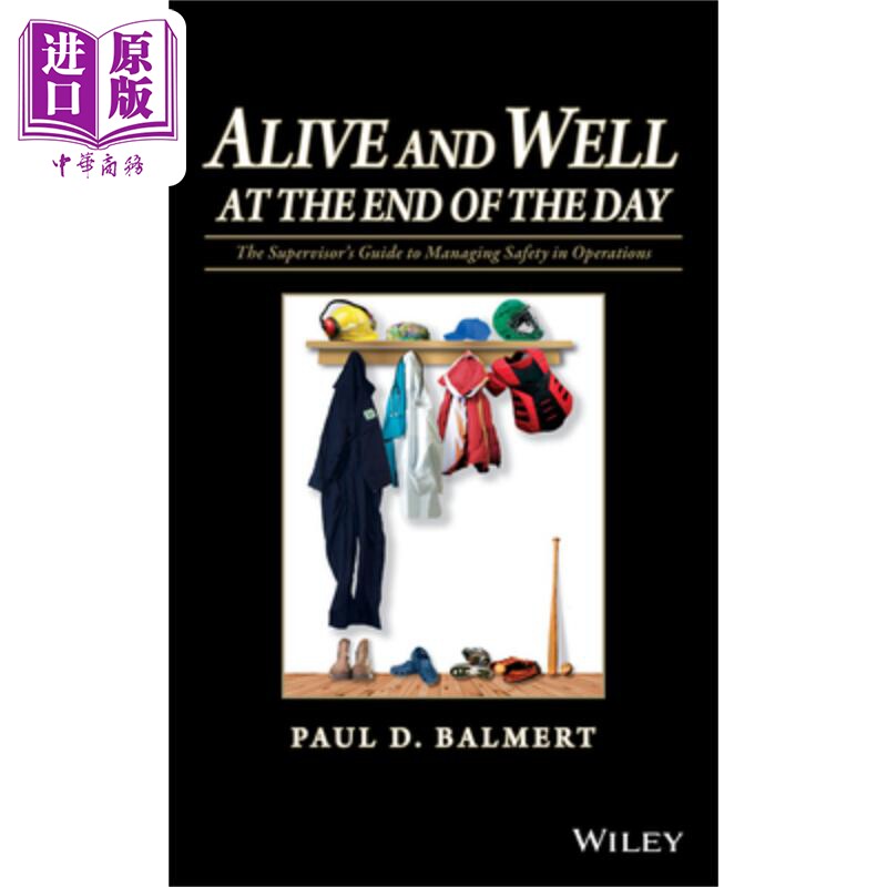 现货 运作安全管理督导手册 Alive and Well at the End of the Day 英文原版 Paul Balmert 中商原版