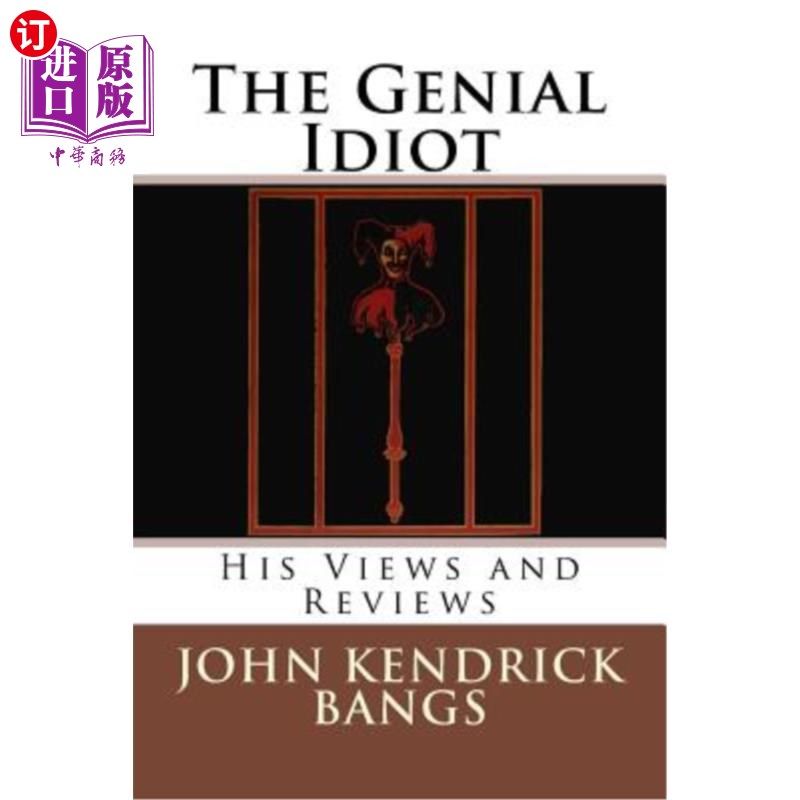 海外直订The Genial Idiot: His Views and Reviews 和蔼的白痴：他的观点和评论