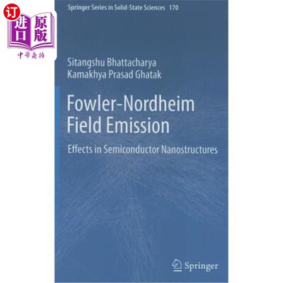 海外直订Fowler-Nordheim Field Emission: Effects in Semiconductor Nanostructures 福勒-诺德海姆场发射:半导体纳米结构