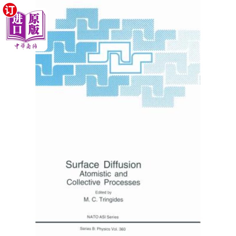 海外直订Surface Diffusion: Atomistic and Collective Processes 表面扩散：原子和集体过程