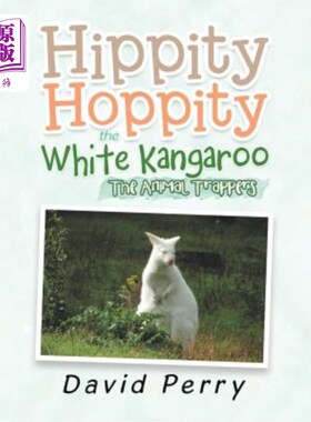 海外直订Hippity Hoppity the White Kangaroo: The Animal Trappers 嬉皮士白袋鼠：动物捕手