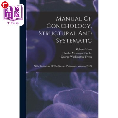 海外直订Manual Of Conchology, Structural And Systematic: With Illustrations Of The Speci 生态学手册，结构和系统:与