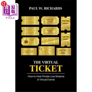 海外直订The Virtual Ticket: How to Host Private Live Streaming & Virtual Events 虚拟门票：如何举办私人直播和虚拟活