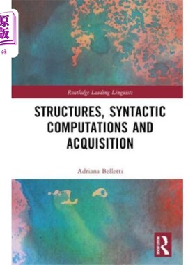 海外直订Structures, Syntactic Computations and Acquisiti... 结构、句法计算和习得