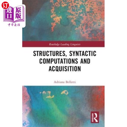 海外直订Structures, Syntactic Computations and Acquisiti... 结构、句法计算和习得