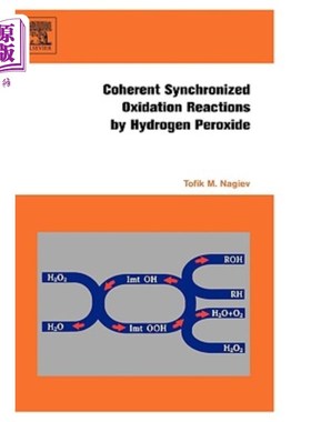 海外直订Coherent Synchronized Oxidation Reactions by Hydrogen Peroxide 过氧化氢的相干同步氧化反应