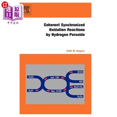 海外直订Coherent Synchronized Oxidation Reactions by Hydrogen Peroxide 过氧化氢的相干同步氧化反应