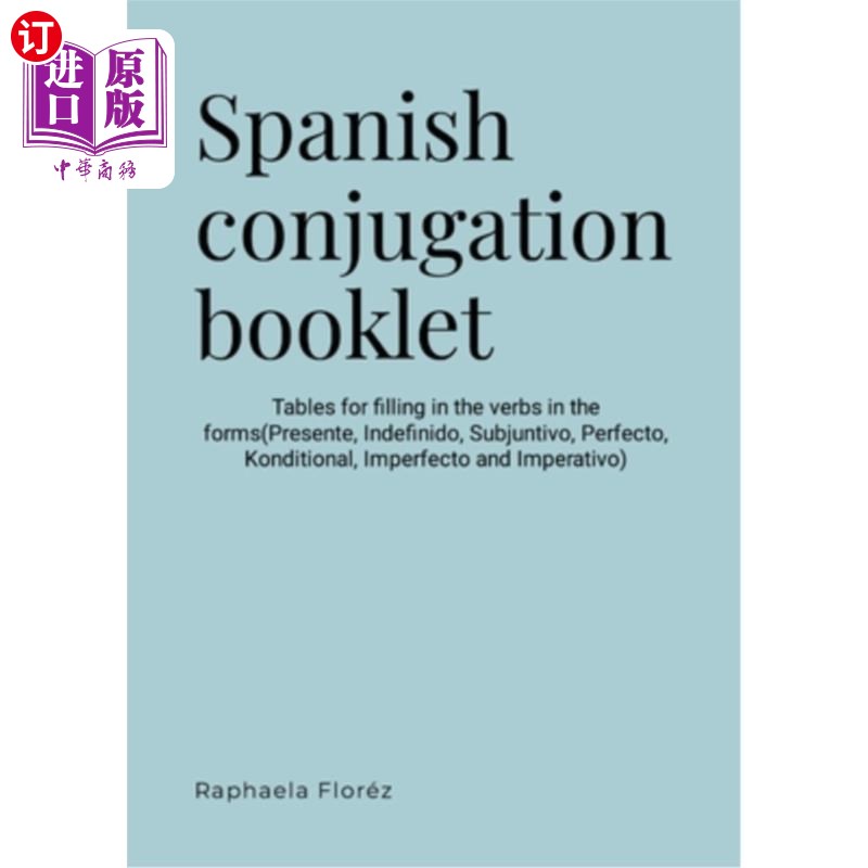 海外直订Spanish conjugation booklet: Tables for filling in the verbs in the forms(Presen 西班牙语语态手册：填写现在