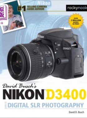海外直订David Busch's Nikon D3400 Guide to Digital Slr Photography 大卫布希的尼康D3400数码单反摄影指南
