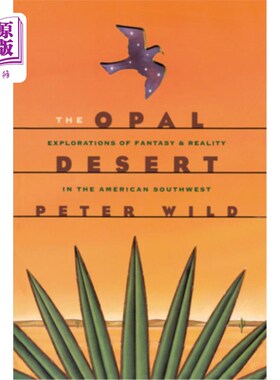 海外直订The Opal Desert: Explorations of Fantasy and Reality in the American Southwest 蛋白石沙漠:探索美国西南部的