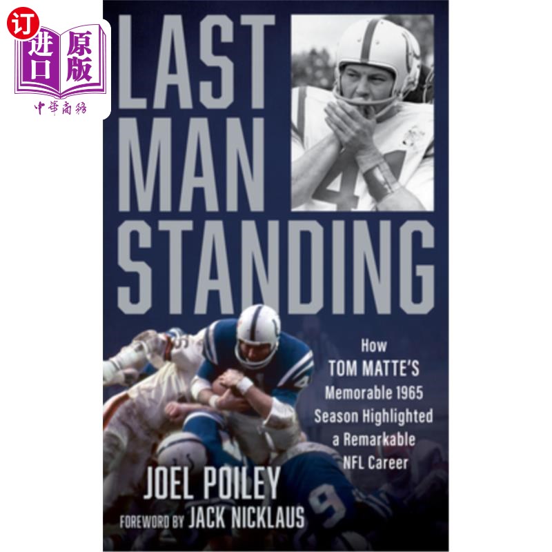 海外直订Last Man Standing: How Tom Matte's Memorable 1965 Season Highlighted a Remarkabl 最后一个站着的人：汤姆·马