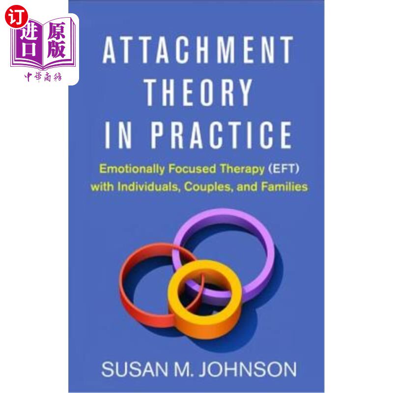海外直订医药图书Attachment Theory in Practice: Emotionally Focused Therapy (Eft) with Individual 实践中的依恋理论：