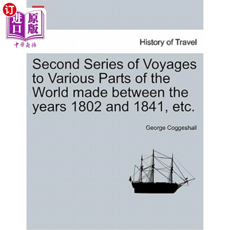 海外直订Second Series of Voyages to Various Parts of the World Made Between the Years 18 1802年至1841