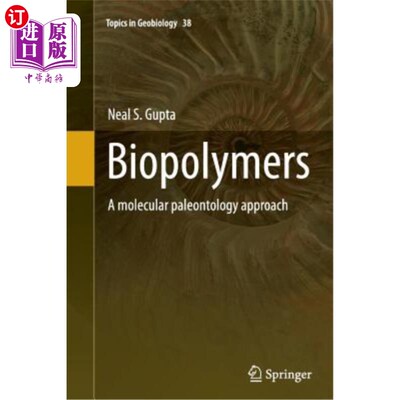 海外直订Biopolymers: A Molecular Paleontology Approach 生物聚合物：一种分子古生物学方法