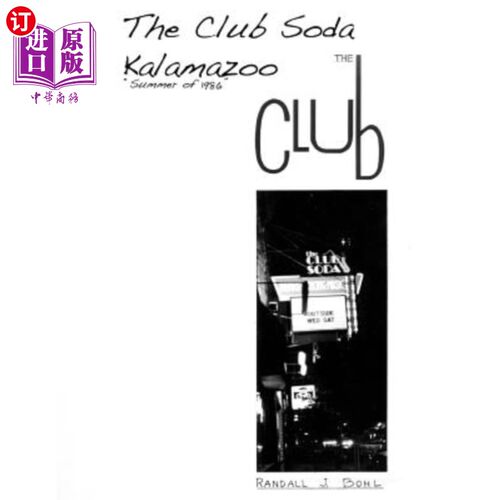 海外直订The Club Soda, Kalamazoo: The Club 卡拉马祖苏打俱乐部:俱乐部