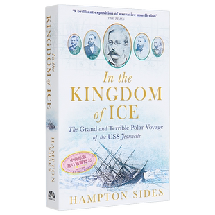 预售 汉普顿 塞兹 冰雪王国 美国军舰珍妮特号的极地远征 In the Kingdom of Ice 英文原版 Hampton Sides【中商原版】