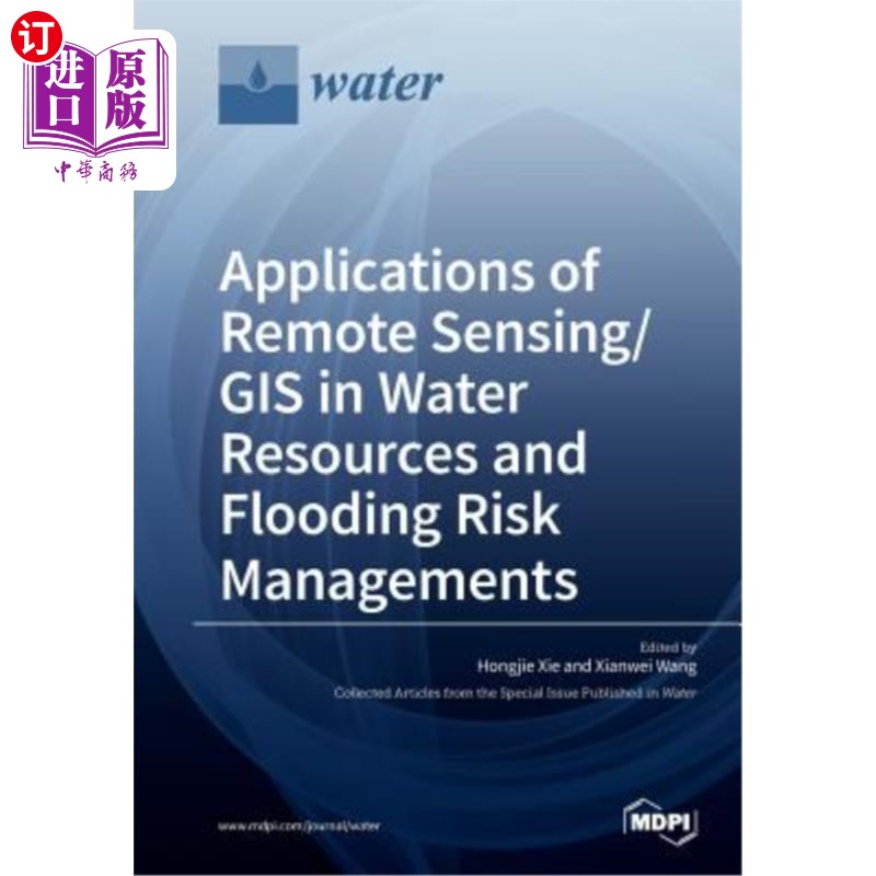 海外直订Applications of Remote Sensing/ GIS in Water Resources and Flooding Risk Managem 遥感/地理信息系统在水资源