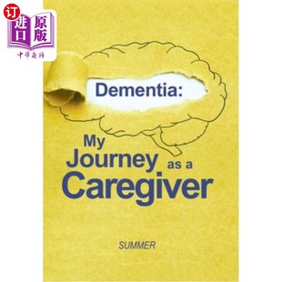 Caregiver 海外直订医药图书Dementia 我 Journey 痴呆症 护理之旅