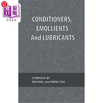 海外直订Conditioners, Emollients and Lubricants 调节剂、润肤剂和润滑剂