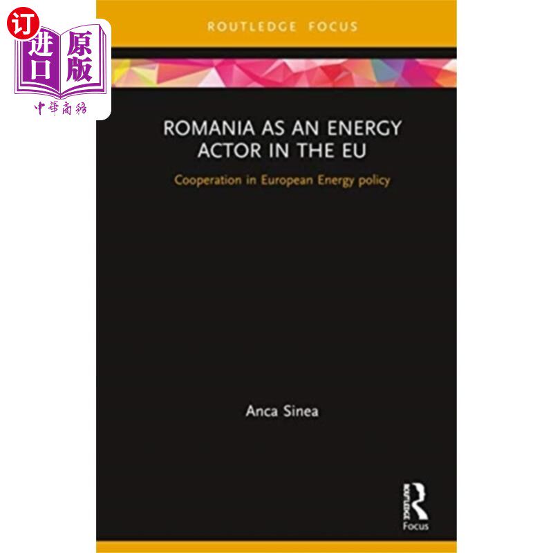 海外直订Romania as an Energy Actor in the EU 罗马尼亚作为欧盟的能源参与者