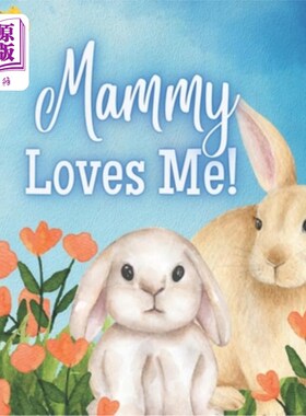 海外直订Mammy Loves Me!: A story about Mammy's Love! 妈咪爱我!:一个关于《嬷嬷的爱》的故事!