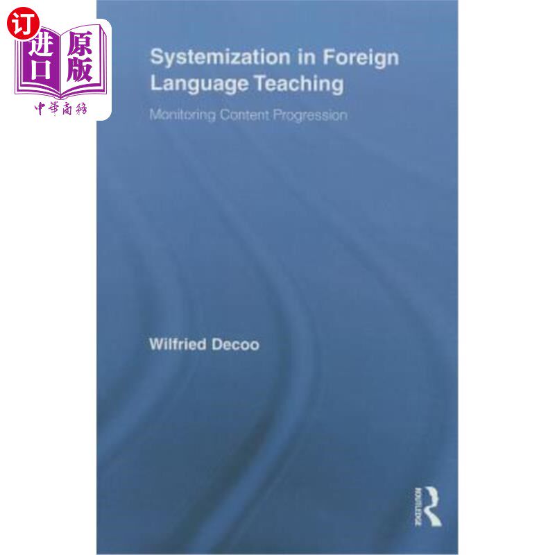 海外直订Systemization in Foreign Language Teaching: Monitoring Content Progression 外语教学的系统化：监控内容进展