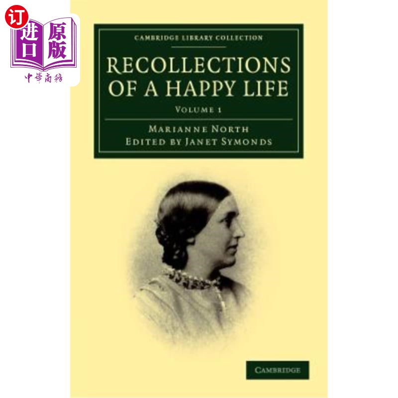 海外直订Recollections of a Happy Life - Volume 1 幸福生活的回忆:玛丽安·诺斯的自传