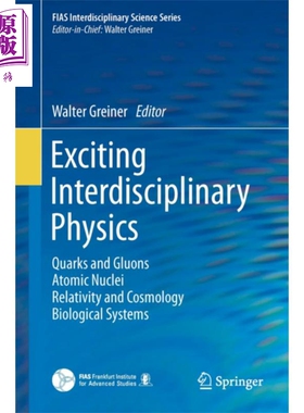现货 振奋人心的跨学科物理学 第1版 Exciting Interdisciplinary Physics 英文原版 Walter Greiner【中商原版】