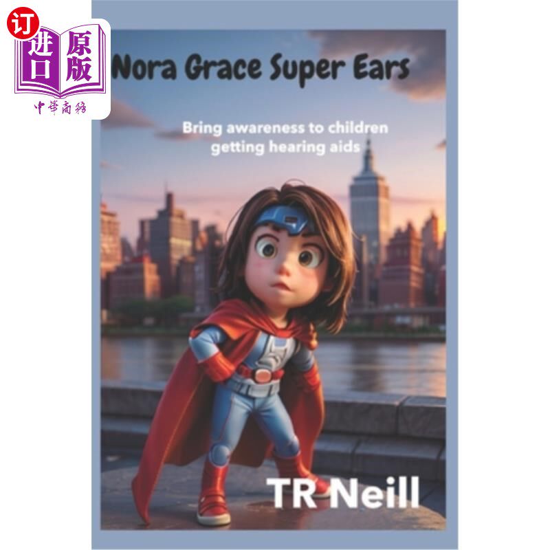 海外直订Nora Grace Superpower Ears: A Journey of Sound and Awareness for children gettin 诺拉·格雷斯超级耳朵：为获