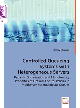 海外直订Controlled Queueing Systems with Heterogeneous Servers - Dynamic Optimization an 异构服务器控制排队系统-多