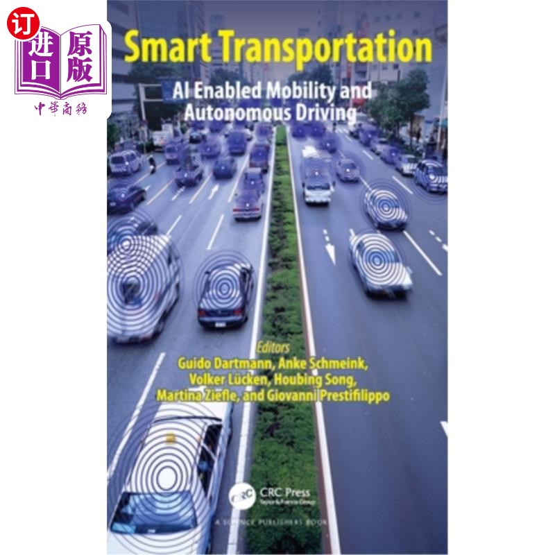 海外直订Smart Transportation: AI Enabled Mobility and Autonomous Driving Smart Transportation: AI E