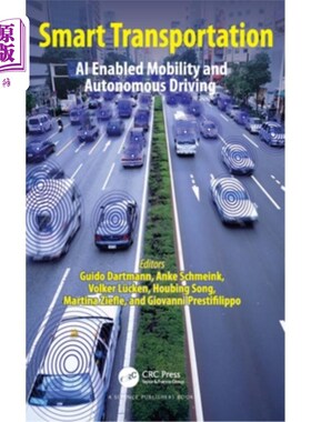 海外直订Smart Transportation: AI Enabled Mobility and Autonomous Driving Smart Transportation: AI E