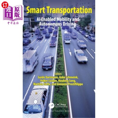 海外直订Smart Transportation: AI Enabled Mobility and Autonomous Driving Smart Transportation: AI E