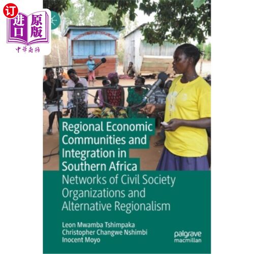 海外直订Regional Economic Communities and Integration in Southern Africa: Networks of Ci 南部非洲区域经济共同体和一