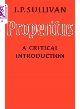 海外直订Propertius: A Critical Introduction Propertius：一个批判性的介绍