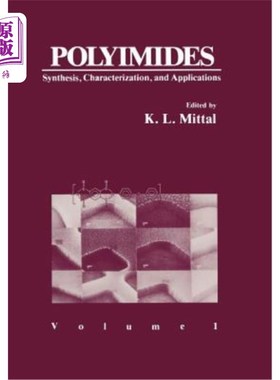 海外直订Polyimides: Synthesis, Characterization, and Applications. Volume 1 聚酰亚胺：合成、表征和应用。第一卷