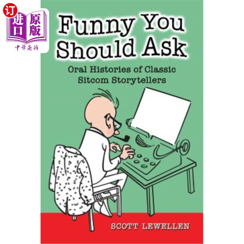 海外直订Funny You Should Ask: Oral Histories of Classic Sitcom Storytellers 有趣的是,你应该问:经典情景喜剧故事讲