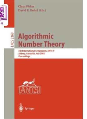 海外直订Algorithmic Number Theory: 5th International Symposium, Ants-V, Sydney, Australi 算法数论：第五届国际研讨会