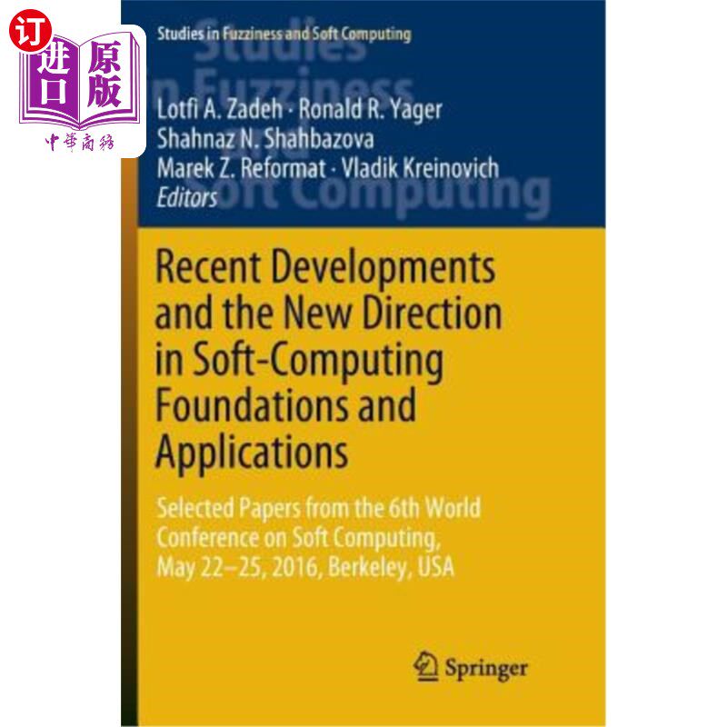海外直订Recent Developments and the New Direction in Soft-Computing Foundations and Appl 软计算基础与应用的最新发展