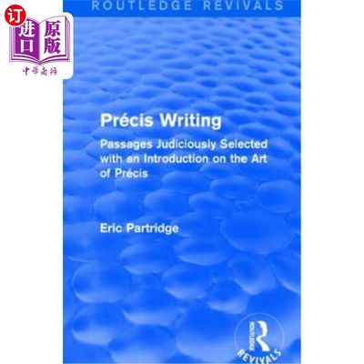 海外直订Précis Writing: Passages Judiciously Selected with an Introduction on the Art of 769年以前；cis