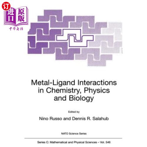 海外直订Metal-Ligand Interactions in Chemistry, Physics and Biology 化学、物理和生物学中的金属-配体相互作用