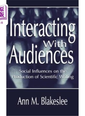 海外直订Interacting With Audiences: Social Influences on the Production of Scientific Wr 与受众互动：科学写作产生的