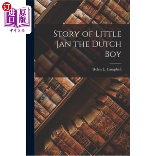 海外直订Story of Little Jan the Dutch Boy 荷兰男孩小简的故事