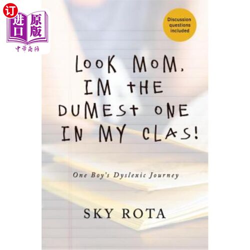 海外直订Look Mom, I'm the Dumest One in My Clas!: One Boy's Dyslexic Journey 妈妈，我是班上最笨的！一个男孩的Dyslex