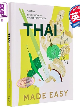 预售 轻松烹制泰国菜 日常简单现代菜谱 英文原版 Thai Made Easy Simple Modern Everyday Recipes Yui Miles【中商原版】